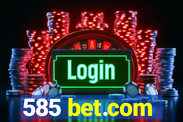 585 bet.com